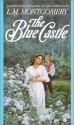 The Blue Castle - L.M. Montgomery