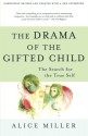 The Drama of the Gifted Child: The Search for the True Self - Alice Miller, Ruth Ward