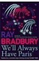 We'll Always Have Paris - Ray Bradbury