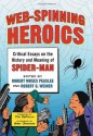 Web-Spinning Heroics: Critical Essays on the History and Meaning of Spider-Man - Robert Moses Peaslee, Robert G. Weiner