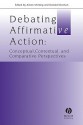 Debating Affirmative Action: Conceptual, Contextual, and Comparative Perspectives - Aileen McHarg, Donald Nicolson