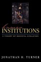 Human Institutions: A Theory of Societal Evolution - Jonathan H. Turner