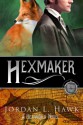 Hexmaker (Hexworld) (Volume 2) - Jordan L. Hawk