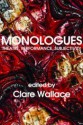 Monologues: Theatre, Performance, Subjectivity - Clare Wallace