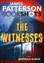 The Witnesses (BookShots) - Brendan DuBois, James Patterson