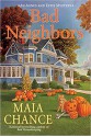 Bad Neighbors - Maia Chance