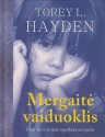 Mergaitė vaiduoklis - Torey L. Hayden, Indrė Žakevičienė