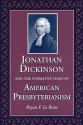 Jonathan Dickinson and the Formative Years of American Presbyterianism - Bryan F. Le Beau