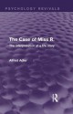 The Case of Miss R: The Interpretation of a Life Story - Alfred Adler