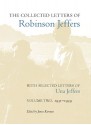 The Collected Letters of Robinson Jeffers, with Selected Letters of Una Jeffers: Volume Two, 1931�1939 - James Karman