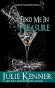 Find Me In Pleasure: Mal and Christina's story, Part 2 (Dark Pleasures) - Julie Kenner, J. Kenner