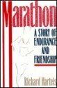 Marathon: A Story of Endurance and Friendship - Richard Harteis