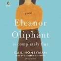 Eleanor Oliphant is Completely Fine - Gail Honeyman, Cathleen McCarron