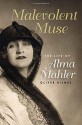 Malevolent Muse: The Life of Alma Mahler - Oliver Hilmes, Donald Arthur