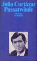 Passatwinde - Julio Cortázar, Rudolf Wittkopf