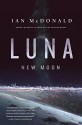 Luna: New Moon - Ian McDonald