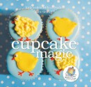 Cupcake Magic: Little Cakes with Attitude - Kate Shirazi