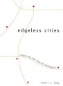 Edgeless Cities: Exploring the Elusive Metropolis - Robert E. Lang