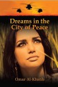 Dreams in the City of Peace - Omar Al-Khatib