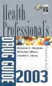 Prentice Hall Health Professionals Drug Guide 2003 - Margaret T. Shannon, Carolyn L. Stang