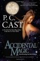 Accidental Magic (Berkley Sensation) by P. C. Cast (10-Jan-2013) Paperback - P. C. Cast