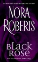 Black Rose - Nora Roberts