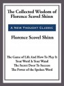 The Collected Wisdom of Florence Scovel Shinn - Florence Scovel-Shinn