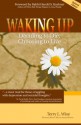 Waking Up: Deciding To Die, Choosing To Live - Terry Wise, Rabbi Harold Kushner