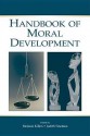 Handbook of Moral Development - Melanie Killen