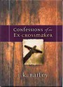 The Confession of an Ex-Crossmaker - E.K. Bailey