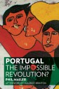 Portugal: The Impossible Revolution? - Phil Mailer, Maurice Brinton