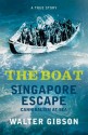 The Boat: Singapore Escape, Cannibalism at Sea - Walter Gibson