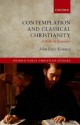 Contemplation and Classical Christianity: A Study in Augustine - John Peter Kenney