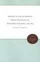 Empires in the Wilderness: Foreign Colonization and Development in Guatemala, 1834-1844 - William J. Griffith