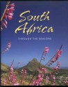 South Africa: Through the Seasons - Denise Slabbert