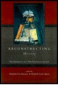 Reconstructing History: The Emergence of a New Historical Society - Fox-Genovese, Elisabeth Lasch-Quinn