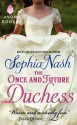 The Once and Future Duchess - Sophia Nash