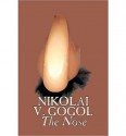 The Nose - Nikolai Gogol