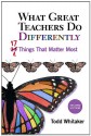 What Great Teachers Do Differently: 17 Things That Matter Most - Todd Whitaker