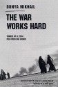 The War Works Hard - Dunya Mikhail