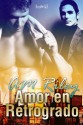 Amor En Retrogrado - A.M. Riley