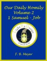 Our Daily Homily (Sermon) Volume 2 (1 Samuel - Job) - F. B. Meyer