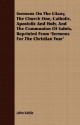 Sermons on the Litany, the Church One, Catholic, Apostolic and Holy, and the Communion of Saints, Reprinted from 'Sermons for the Christian Year' - John Keble