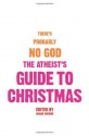 The Atheist's Guide to Christmas - Ariane Sherine