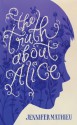 The Truth About Alice - Jennifer Mathieu