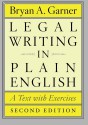 Legal Writing in Plain English, Second Edition: A Text with Exercises (Chicago Guides to Writing, Editing, and Publishing) - Bryan A. Garner