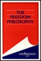 The Freedom Philosophy - Leonard E. Read