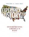 Experience History Vol 2: Since 1865 - James West Davidson, Brian Delay, Christine Leigh Heyrman, Mark Lytle, Michael Stoff