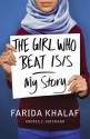 The Girl Who Beat ISIS: Farida's Story - Andrea C. Hoffmann, Farida Khalaf