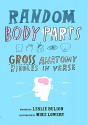 Random Body Parts: Gross Anatomy Riddles in Verse - Leslie Bulion, Mike Lowery